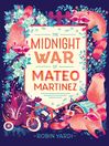 Cover image for The Midnight War of Mateo Martinez